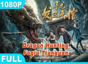 Dragon Hunting​​ Faqiu Tianguan - Chinese Movies 2024