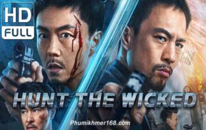 Hunt the Wicked Chinese New Movie 2024, Chinese Hollywood Movies Online free. Best Chines Action, Hollywood Movie "Hunt the Wicked- Chinese New Movie 2024" . We are uploaded full Chinese movie, best Chinese movie, top Chinese movie full HD, Hollywood Movies ,  Full Chinese Movie Speak Khmer